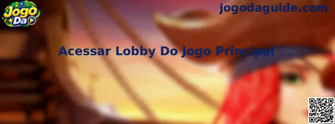 Guia visual para acessar o lobby do jogo principal no Jogo Da