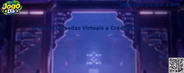 Acumular Moedas Virtuais e Créditos Grátis