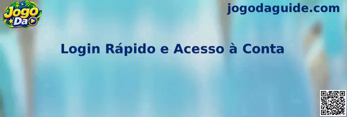 Guia do Jogo Da para login rápido e acesso seguro à conta