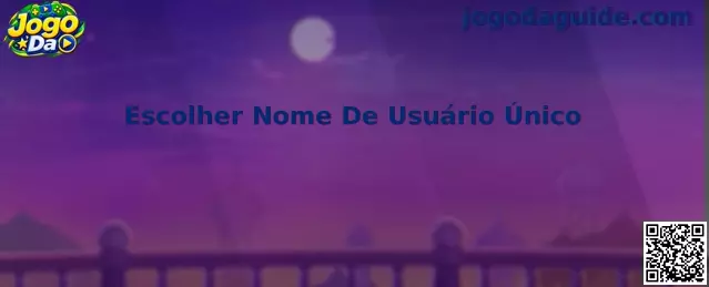 Guia Jogo Da para escolher nome de usuário único