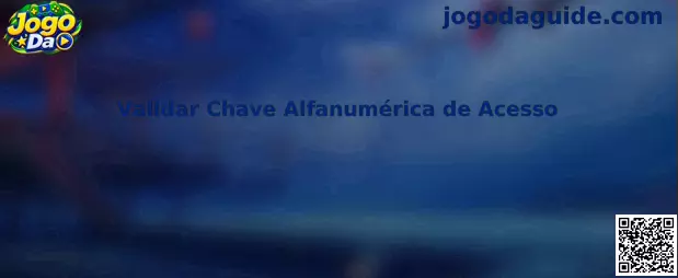 Guia do Jogo Da para validar uma chave alfanumérica de acesso